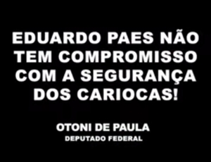 ASSISTA: Otoni de Paula culpa Eduardo Paes pelo fracasso das UPPs