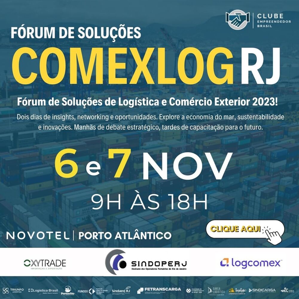 FÓRUM DE SOLUÇÕES - COMEX LOG RJ 2023: O Futuro da Logística e Comércio Exterior está prestes a começar