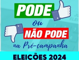 Aquecendo os Motores para 2024: O Que Pode e o Que Não Pode na Pré-Campanha