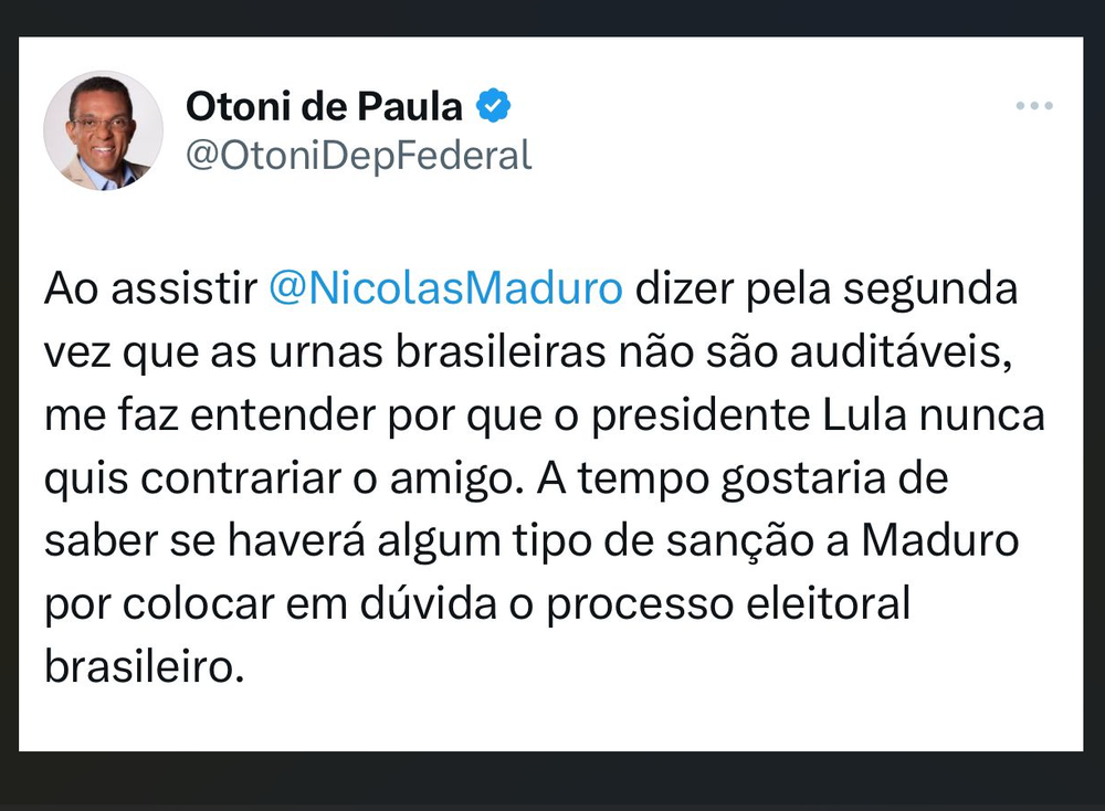 Otoni de Paula questiona falta de Sanção a Maduro: 'Por Que Lula Não Contraria o Amigo?'