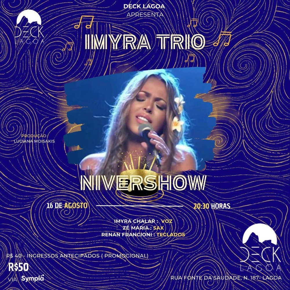 Aniversário da cantora Imyra Chalar será no dia 16 de agosto, às 20:30, no Deck Lagoa (Rua Fonte da Saudade, n. 187 - Lagoa).