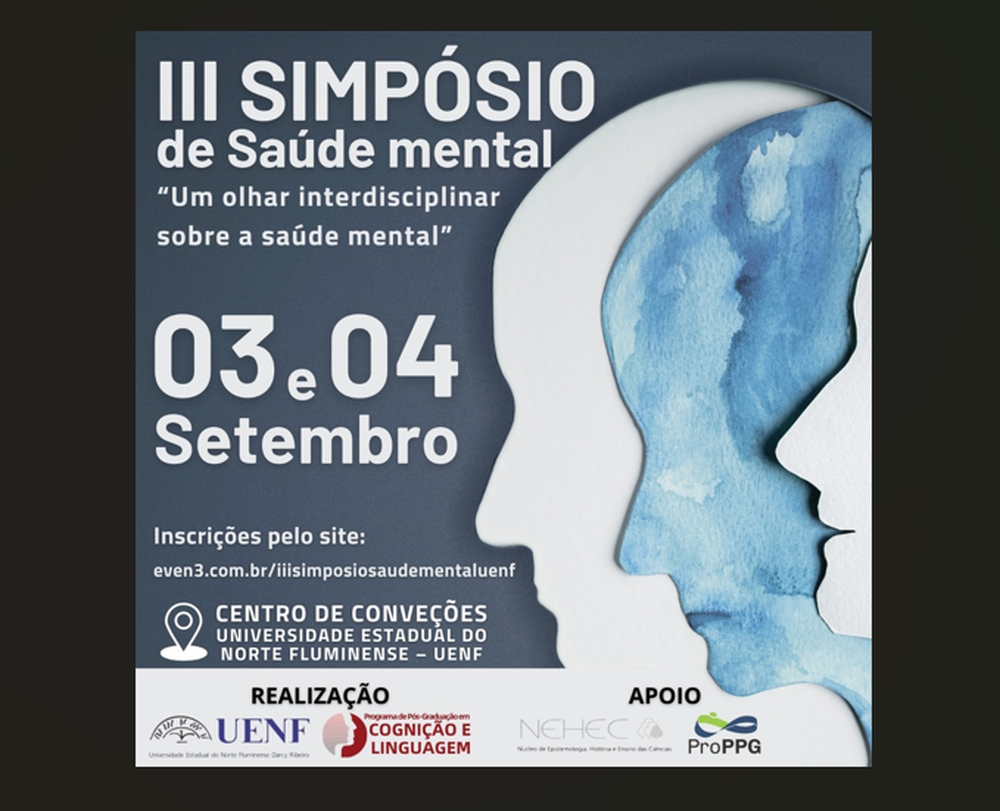 III Simpósio de Saúde Mental do Norte e Noroeste Fluminense: um olhar interdisciplinar sobre a saúde mental