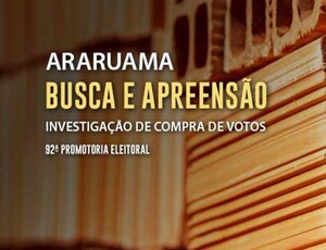 MP Eleitoral cumpre mandados de busca e apreensão em investigação sobre compra de votos em Araruama