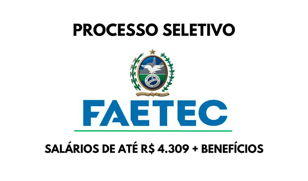 Faetec abre vagas de emprego imperdíveis com salários de até R$ 4.309,00! 