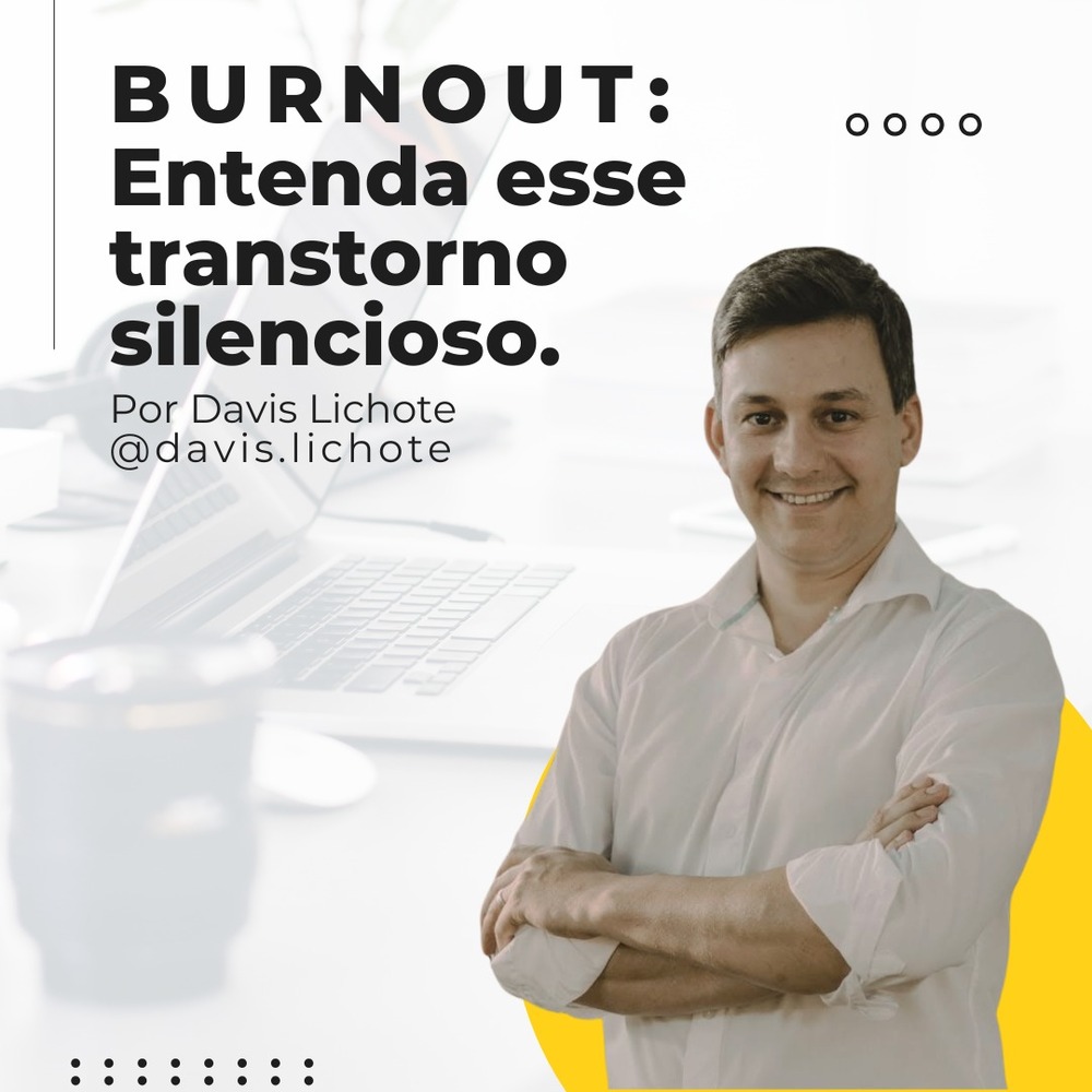 Burnout: um transtorno silencioso que afeta milhares de pessoas e organizações