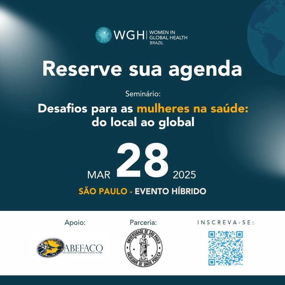 1º Seminário da Women in Global Health Brazil: Desafios para as Mulheres na Saúde – do local ao global  