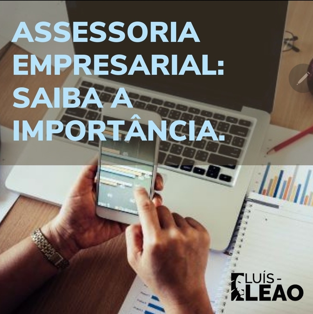 ASSESSORIA EMPRESARIAL: SAIBA AS VANTAGENS DESSE SERVIÇO PARA A SUA EMPRESA